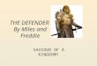 THE DEFENDER  By Miles and Freddie