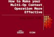 How to Make your  Multi-Op Contest Operation More Effective