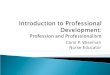 Introduction to Professional Development :  Profession and Professionalism