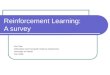 Reinforcement Learning:  A survey