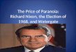 The Price of Paranoia: Richard Nixon, the Election of 1968, and Watergate