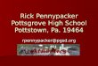 Rick Pennypacker Pottsgrove High School Pottstown, Pa. 19464