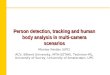 Person detection, tracking and human body analysis in multi-camera scenarios Montse Pardàs (UPC)