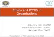 Ethics  and ICT/IS in  Organizations