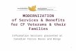 MODERNIZATION of Services & Benefits for CF Veterans & their Families