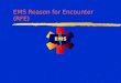EMS Reason for Encounter (RFE)