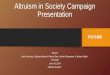 Altruism in Society Campaign Presentation