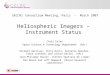 SECCHI Consortium Meeting, Paris  -  March 2007 Heliospheric Imagers –  Instrument Status