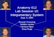 Anatomy 812 Lab Session 10: Integumentary System Sept. 8, 2005