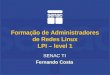 Formação de Administradores de Redes Linux LPI – level 1