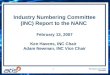 Industry Numbering Committee (INC) Report to the NANC  February 13, 2007  Ken Havens, INC Chair