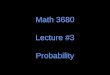Math 3680 Lecture #3 Probability