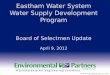 Eastham Water System Water Supply Development Program Board of Selectmen Update April 9, 2012
