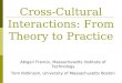 Cross-Cultural Interactions: From Theory to Practice