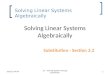 Solving Linear Systems Algebraically