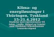 Klima- og energiløsninger i Thüringen, Tyskland 15-21.4.2012
