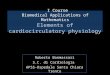 I  Course Biomedical Applications of Mathematics Elements of cardiocirculatory physiology
