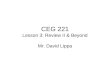 CEG 221 Lesson 3: Review II & Beyond