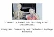 Community Based Job Training Grant (Healthcare) Bluegrass Community and Technical College Kentucky