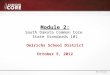 Module 2: South Dakota Common Core  State Standards 101 Oelrichs  School District October 5, 2012