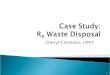Case Study: R X  Waste Disposal