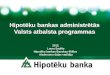 Hipotēku bankas administrētās Valsts atbalsta programmas