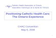 Positioning Catholic Health Care: The Ontario Experience