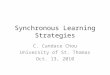 Synchronous Learning Strategies