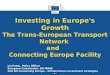 Investing in Europe's Growth The Trans-European Transport Network