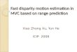 Fast disparity motion estimation in MVC based on range prediction
