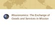 Missionomics: The Exchange of Goods and Services in Mission