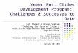 Yemen Port Cities Development Program:  Challenges & Successes to Date