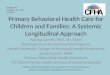 Primary Behavioral Health Care for Children and Families: A Systemic Longitudinal Approach