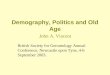 Demography, Politics and Old Age John A. Vincent