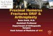 Proximal  Humerus  Fractures ORIF &  Arthroplasty