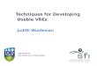 Techniques for Developing  Usable VREs