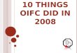10 Things OIFC Did in 2008