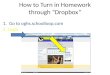How to Turn in Homework through “ Dropbox ”