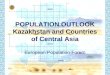 POPULATION OUTLOOK Kazakhstan and Countries of Central Asia