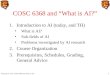 COSC 6368 and “What is AI?”