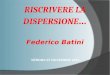 RISCRIVERE LA DISPERSIONE … F ederico Batini