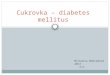 Cukrovka – diabetes  mellitus