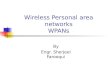 Wireless Personal area networks WPANs