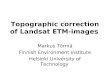 Topographic correction of Landsat ETM-images
