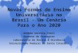 Novas Formas de Ensino Universitário no Brasil - Um Cenário Para o Ano 2020