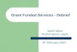Grant Funded Services - Debrief