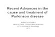 Recent Advances in the cause and treatment of Parkinson disease