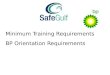 Minimum Training Requirements BP Orientation Requirements
