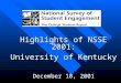 Highlights of NSSE 2001: University of Kentucky December 10, 2001