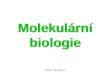 Molekulrn­ biologie